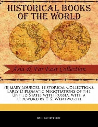 Cover for John Coffey Hildt · Early Diplomatic Negotiations of the United States with Russia (Pocketbok) (2011)