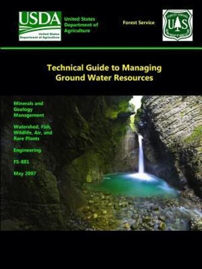 Cover for U.S. Department of Agriculture · Technical Guide to Managing Ground Water Resources (Pocketbok) (2015)