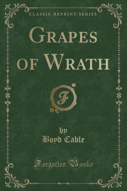 Cover for Boyd Cable · Grapes of Wrath (Classic Reprint) (Paperback Book) (2018)