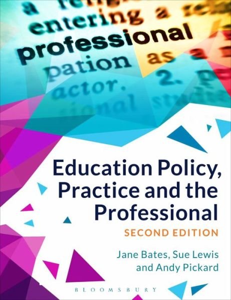 Cover for Bates, Jane (Manchester Metropolitan University, UK) · Education Policy, Practice and the Professional (Paperback Bog) (2019)