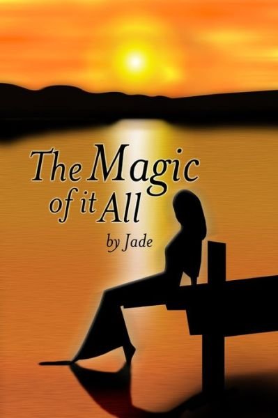 Cover for Jade · The Magic Of It All (Paperback Book) (2016)