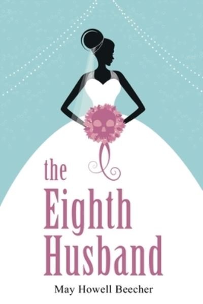 Cover for May Beecher · The Eighth Husband (Pocketbok) (2021)