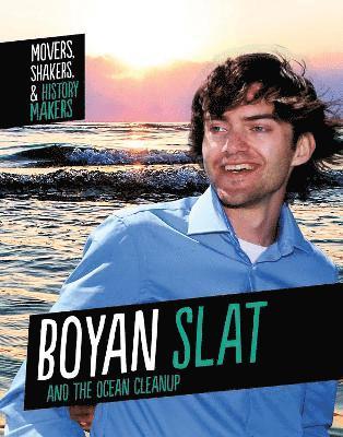 Cover for Isaac Kerry · Boyan Slat and The Ocean Cleanup - Movers, Shakers and History Makers (Paperback Book) (2021)