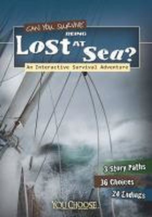 Cover for Allison Lassieur · Can You Survive Being Lost at Sea?: An Interactive Survival Adventure - You Choose: Survival (Paperback Book) (2014)