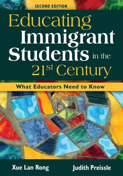Cover for Xue Lan Rong · Educating Immigrant Students in the 21st Century: What Educators Need to Know (Paperback Book) [2 Revised edition] (2008)