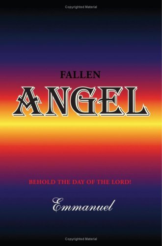Fallen Angel - Emmanuel - Books - Xlibris Corporation - 9781425782955 - September 12, 2007