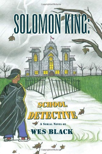 Cover for Wes Black · Solomon King: School Detective (Paperback Bog) (2010)