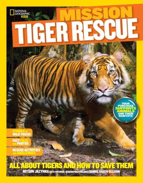 Cover for Kitson Jazynka · Mission: Tiger Rescue: All About Tigers and How to Save Them - Mission: Animal Rescue (Paperback Book) (2015)