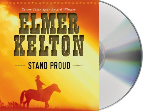 Cover for Elmer Kelton · Stand Proud (Audiobook (CD)) [Abridged edition] (2011)