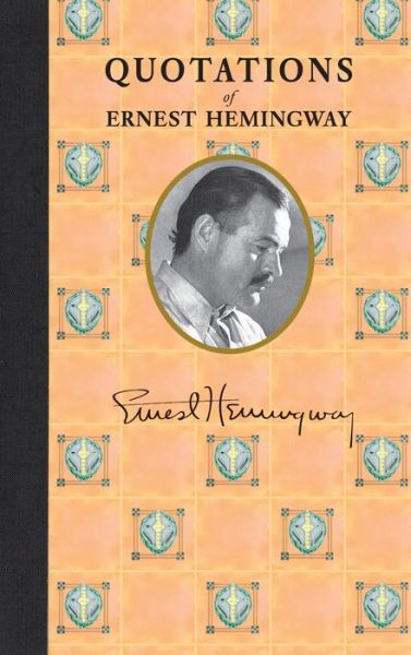 Cover for Ernest Hemingway · Quotations of Ernest Hemingway (Hardcover bog) (2018)