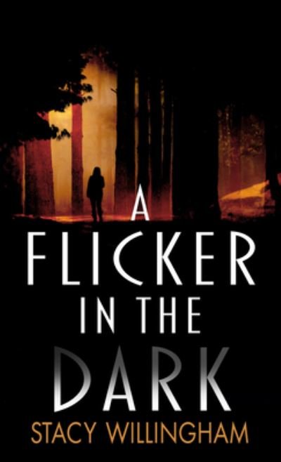Cover for Stacy Willingham · Flicker in the Dark (N/A) (2022)