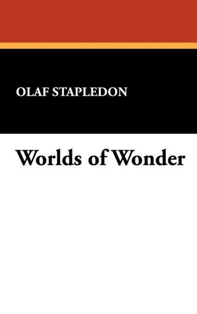 Cover for Olaf Stapledon · Worlds of Wonder (Gebundenes Buch) (2009)