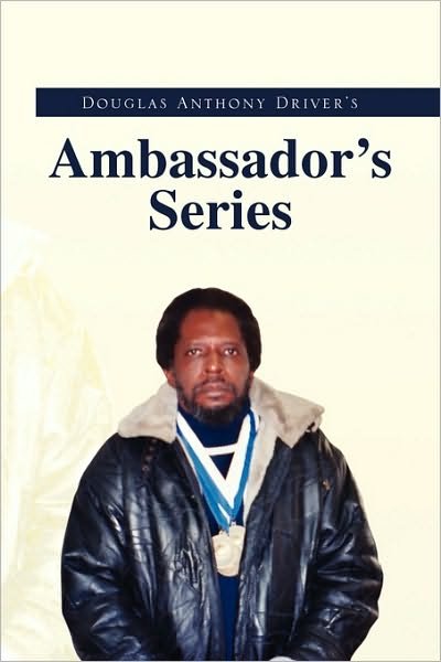 Cover for Doug a Driver · Douglas Anthony Driver's Ambassador's Series (Pocketbok) (2009)