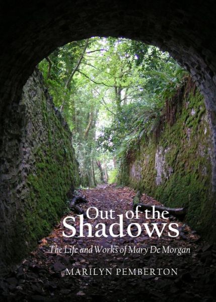 Cover for Marilyn Pemberton · Out of the Shadows: the Life and Works of Mary De Morgan (Hardcover Book) (2012)