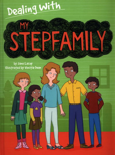 Cover for Jane Lacey · Dealing With...: My Stepfamily - Dealing With... (Hardcover Book) [Illustrated edition] (2017)