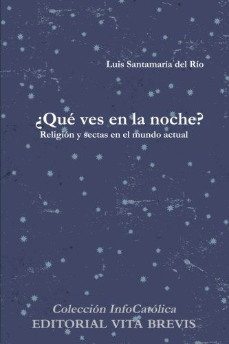 Cover for Luis Santamaría Del Río · Qué Ves en La Noche? (Paperback Book) [Spanish edition] (2011)