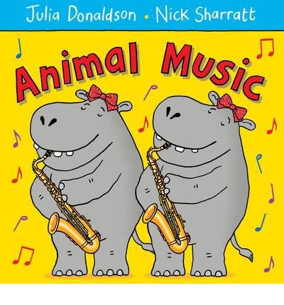 Animal Music - Julia Donaldson - Kirjat - Pan Macmillan - 9781447210955 - torstai 27. maaliskuuta 2014