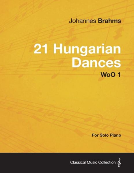 Cover for Johannes Brahms · 21 Hungarian Dances - for Solo Piano Woo 1 (Taschenbuch) (2013)