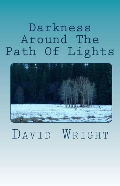 Cover for David Wright · Darkness Around the Path of Lights (Taschenbuch) (2009)