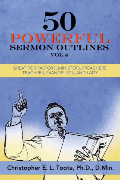 Cover for D Min Toote · 50 Powerful Sermon Outlines, Vol. 4 (Paperback Book) (2022)