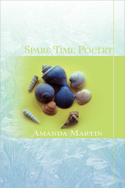 Cover for Amanda Martin · Spare Time Poetry (Pocketbok) (2011)