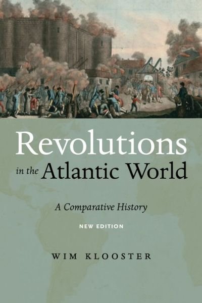 Cover for Wim Klooster · Revolutions in the Atlantic World, New Edition: A Comparative History (Hardcover Book) (2018)