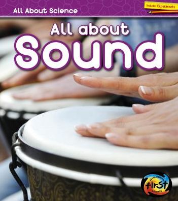 Cover for Angela Royston · All about Sound (Book) (2016)