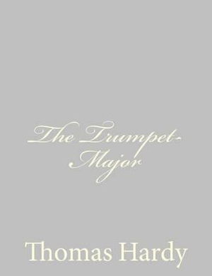 Cover for Hardy, Thomas, Defendant · The Trumpet-major (Pocketbok) (2013)