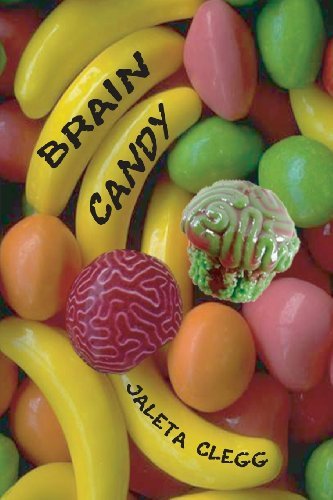 Brain Candy: 19 Tales of Silly and Not-so-silly Horror - Jaleta Clegg - Książki - CreateSpace Independent Publishing Platf - 9781492108955 - 28 czerwca 2013