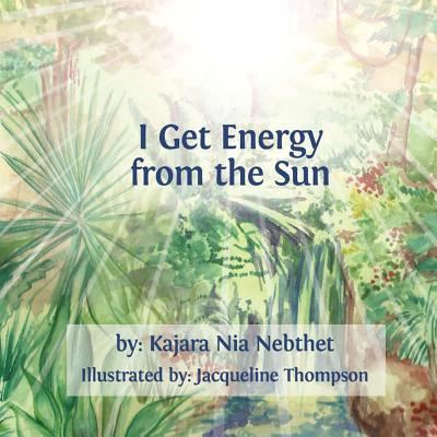 Cover for Kajara Nia Nebthet · I Get Energy from the Sun (Paperback Book) (2013)