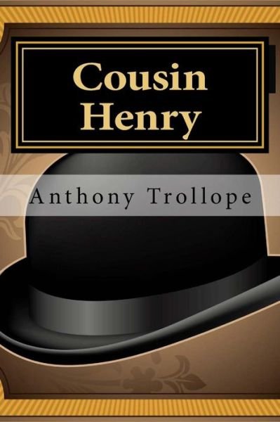 Cover for Trollope, Anthony, Ed · Cousin Henry (Pocketbok) (2013)