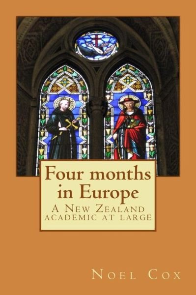 Cover for Noel Cox · Four Months in Europe: a New Zealand Academic at Large (Pocketbok) (2014)