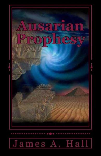 Cover for James a Hall · Ausarian Prophesy (Paperback Book) (2014)