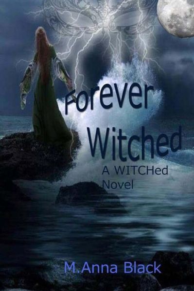 Cover for M Anna Black · Forever Witched (Paperback Book) (2014)