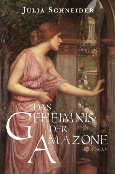 Cover for Julia Schneider · Das Geheimnis der Amazone (Paperback Book) (2014)