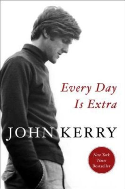 Cover for John Kerry · Every day is extra (Book) [First Simon &amp; Schuster hardcover edition. edition] (2018)