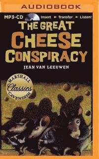 Cover for Jean Van Leeuwen · The Great Cheese Conspiracy (MP3-CD) (2015)