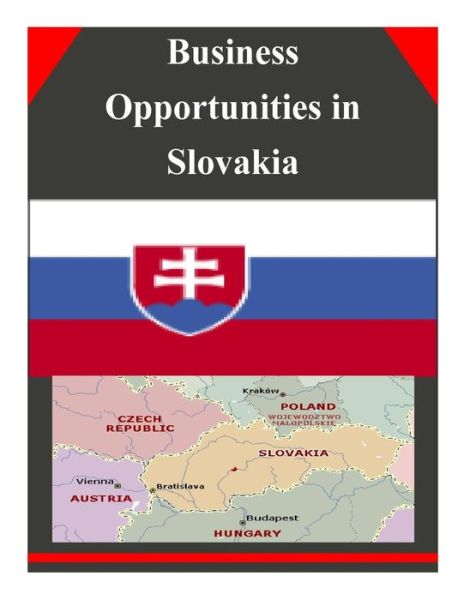 Cover for U.s. Department of Commerce · Business Opportunities in Slovakia (Paperback Book) (2014)