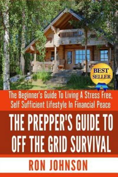 Ron Johnson · The Prepper's Guide To Off the Grid Survival (Paperback Bog) (2014)