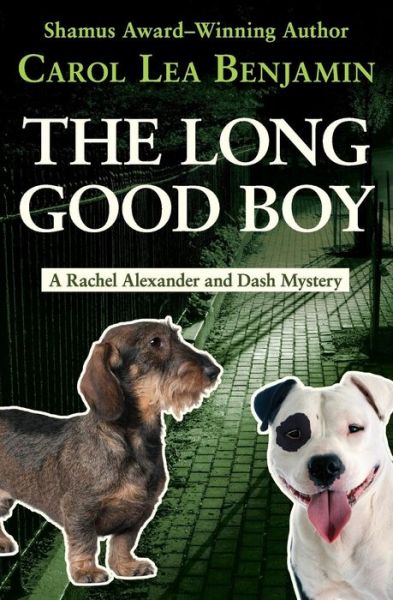 Cover for Carol Lea Benjamin · The Long Good Boy (Pocketbok) (2018)