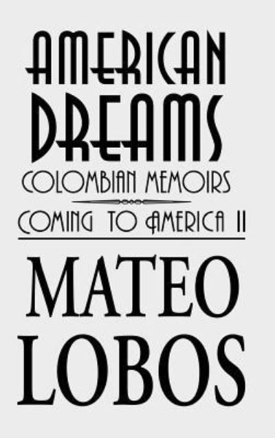 Cover for Mateo Lobos · American Dreams (Hardcover Book) (2016)