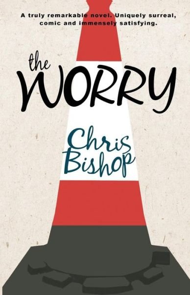 Cover for Chris Bishop · The Worry (Paperback Bog) (2014)