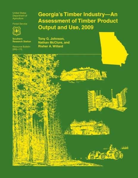Cover for Johnson · Georgia's Timber Industry- an Assessment of Timber Product Output and Use, 2009 (Paperback Book) (2015)