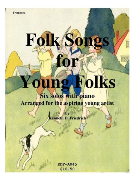 Cover for Kenneth Friedrich · Folk Songs for Young Folks - Trombone and Piano (Paperback Book) (2012)