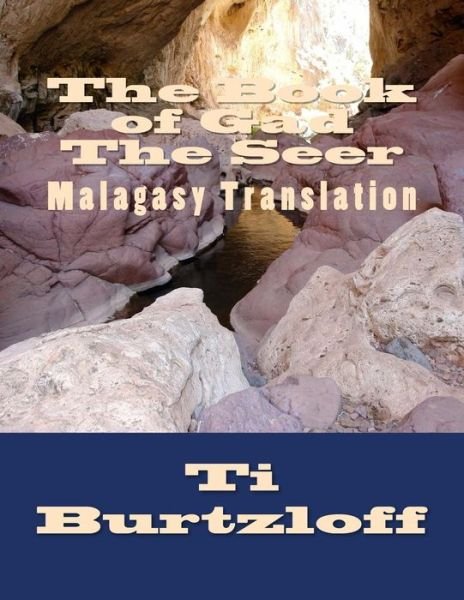 Cover for Ti Burtzloff · The Book of Gad the Seer: Malagasy Translation (Paperback Bog) (2015)