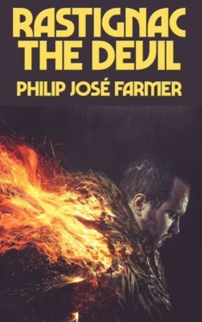 Cover for Philip Jose Farmer · Rastignac the Devil (Hardcover Book) (2021)