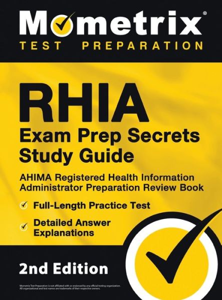 Cover for Matthew Bowling · RHIA Exam Prep Secrets Study Guide - AHIMA Registered Health Information Administrator Preparation Review Book, Full-Length Practice Test, Detailed Answer Explanations (Hardcover Book) (2021)