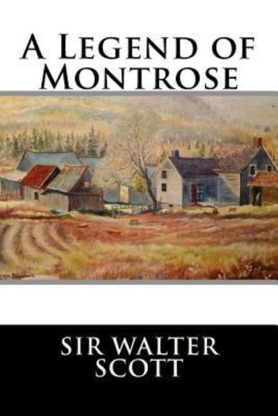 Cover for Sir Walter Scott · A Legend of Montrose (Paperback Book) (2015)