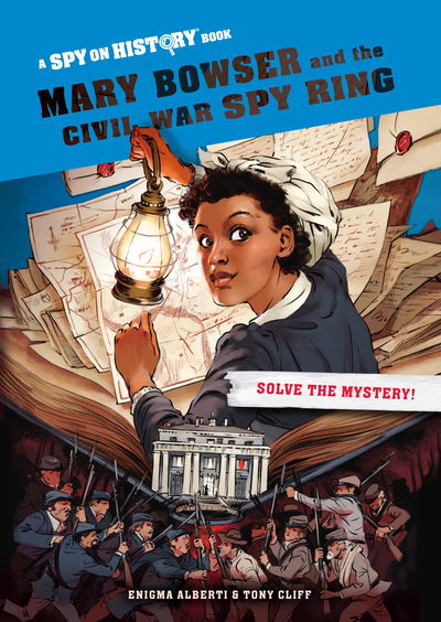 Cover for Enigma Alberti · Mary Bowser and the Civil War Spy Ring, Library Edition: A Spy on History Book (Hardcover Book) (2019)