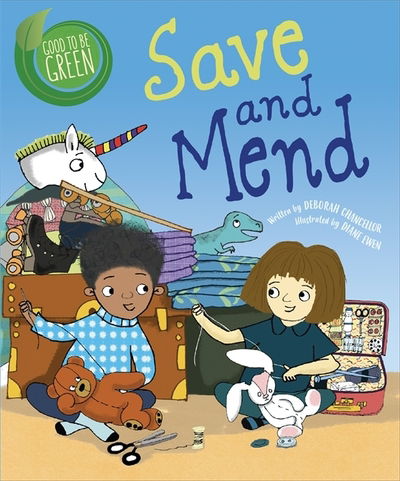 Cover for Deborah Chancellor · Good to be Green: Save and Mend - Good to be Green (Paperback Book) (2020)